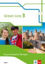 Green Line 3/4. 99 grammatische Übungen mit Lösungen 7./8. Klasse. Ausgabe Bayern ab 2017