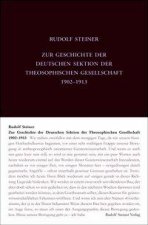 Zur Geschichte der Deutschen Sektion der Theosophischen Gesellschaft 1902-1913