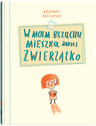 W moim brzuchu mieszka jakieś zwierzątko