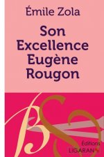 Son Excellence Eug?ne Rougon
