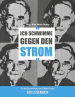 Ich schwimme gegen den Strom