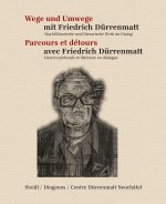 Wege und Umwege mit Friedrich Dürrenmatt Band 1