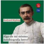 Algo de mi mismo. Autobiografía breve