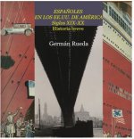 Españoles en los EE.UU. de América en los siglos XIX y XX. Historia breve
