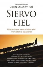 Siervo Fiel: Distintivos Esenciales del Ministerio Pastoral.