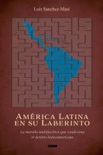 America Latina en su Laberinto