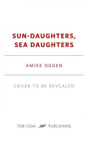 Sun-Daughters, Sea-Daughters