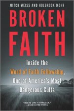 Broken Faith: Inside One of America's Most Dangerous Cults