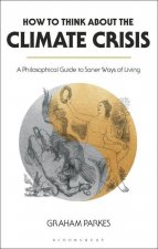 How to Think about the Climate Crisis
