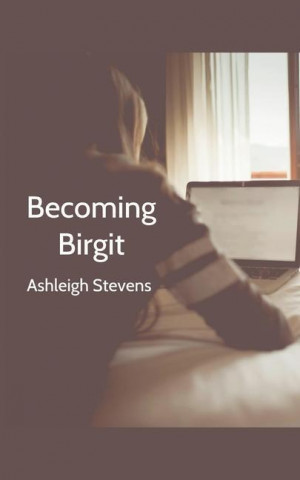 Becoming Birgit