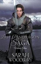 Last Pendragon Saga Volume 3