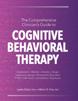 Comprehensive Clinician's Guide to Cognitive Behavioral Therapy