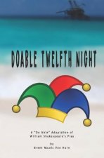 Doable Twelfth Night: William Shakespeare's Play in 