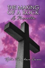 The Making of a Rock: A Novella