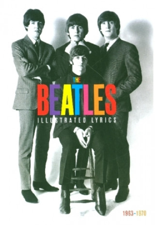 Beatles: The Illustrated Lyrics