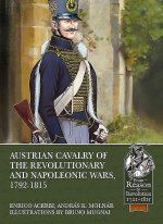 Austrian Cavalry of the Revolutionary and Napoleonic Wars, 1792-1815