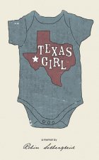 Texas Girl ( a Memoir )