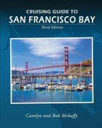Cruising Guide to San Francisco Bay: 3rd Edition
