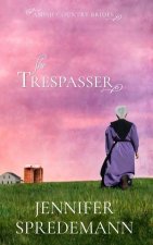 Trespasser (Amish Country Brides)