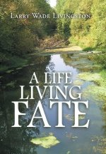 Life Living Fate