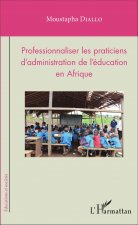Professionnaliser les praticiens d'administration de l'éducation en Afrique