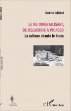 Le nu orientalisant, de Delacroix ? Picasso