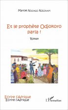 Et le proph?te Odjokoro parla !