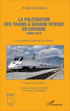 La politisation des trains ? grande vitesse en Espagne (1986-2011)