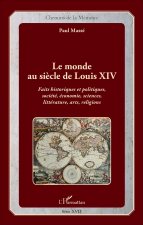 Le monde au si?cle de Louis XIV