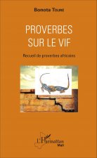 Proverbes sur le vif