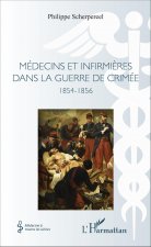 Médecins et infirmi?res dans la guerre de Crimée