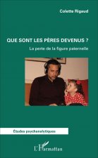 Que sont les p?res devenus ?