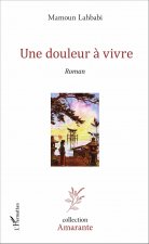 Une douleur ? vivre