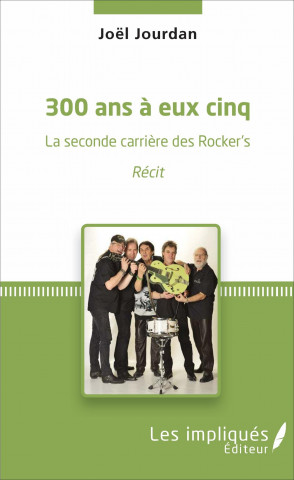 300 ans ? eux cinq
