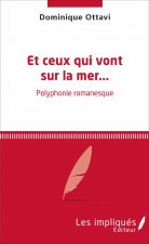 Et ceux qui vont sur la mer