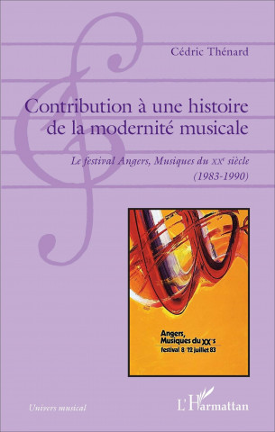 Contribution ? une histoire de la modernité musicale