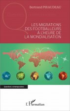 Les migrations des footballeurs ? l'heure de la mondialisation