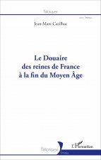 Le Douaire des reines de France ? la fin du Moyen-Âge