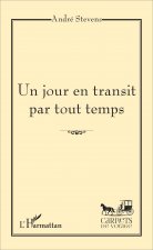 Un jour en transit par tout temps