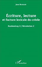 Écriture, lecture et facture lexicale du créole