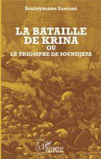 La bataille de Krina o? le triomphe de Soundjata