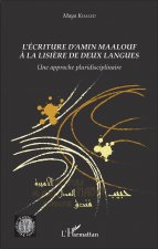 L'écriture d'Amin Maalouf ? la lisi?re de deux langues