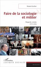 Faire de la sociologie et militer