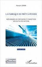 La fabrique du pr?t-?-penser