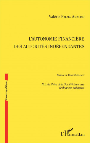 L'autonomie financi?re des autorités indépendantes