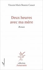 Deux heures avec ma m?re