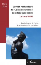 L'action humanitaire de l'Union européenne dans les pays du sud : le cas d'Ha?ti