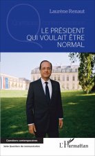 Le président qui voulait ?tre normal