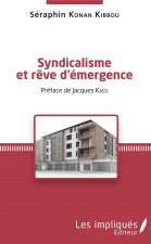 Syndicalisme et r?ve d'émergence