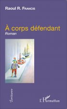 ? corps défendant